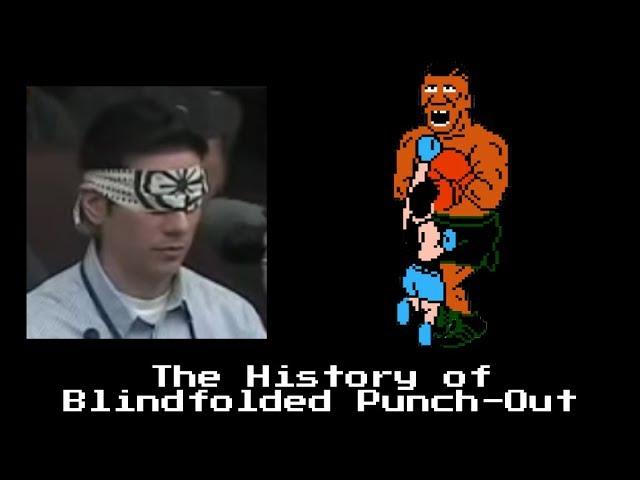 The History of Blindfolded Punch-Out