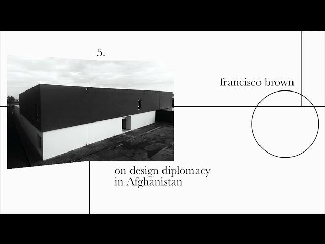 On Design Diplomacy in Afghanistan / Pancho Brown