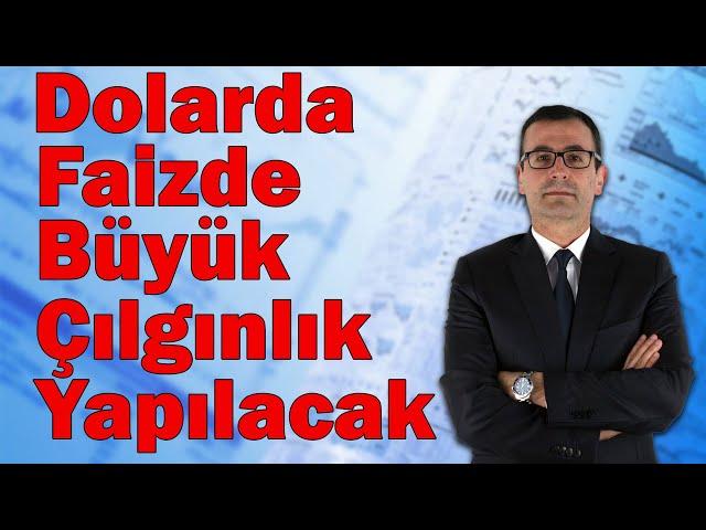 Dolarda, Faizde Büyük Çılgınlık Yapılacak!