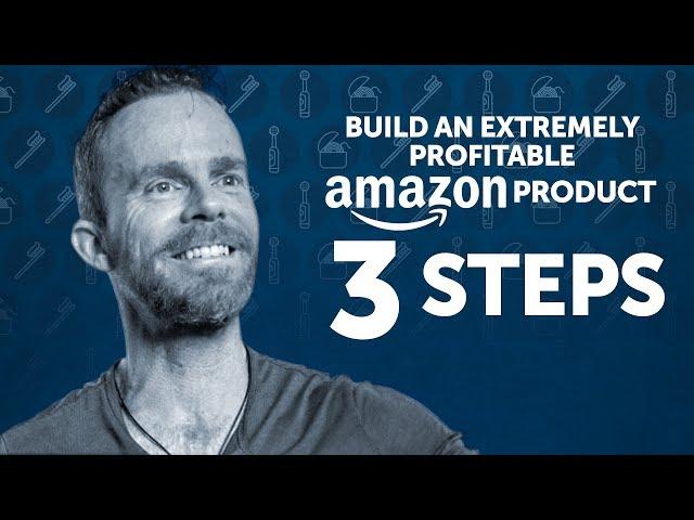 How to build an extremely profitable Amazon product - 3 steps