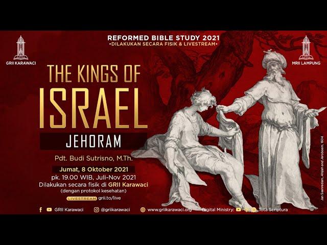 RBS, Oct 8, 2021: The Kings of Israel #12 - "Jehoram"