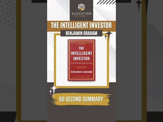 The Intelligent Investor Summary In 60 Seconds