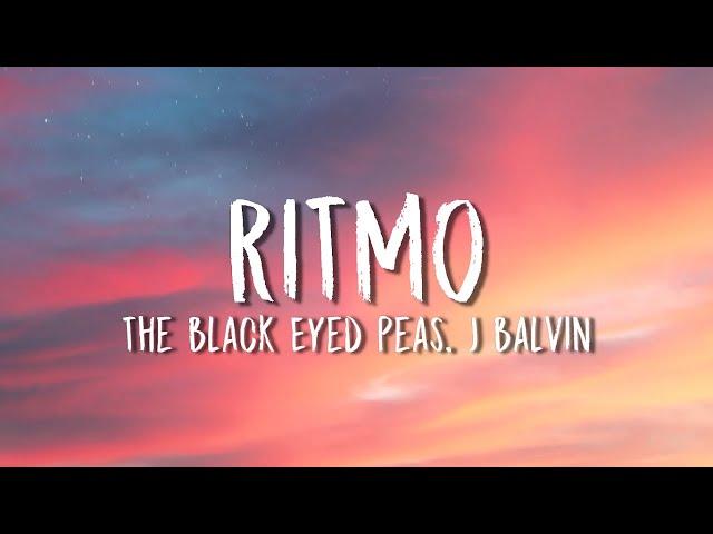 The Black Eyed Peas, J Balvin - RITMO (Lyrics / Letra)