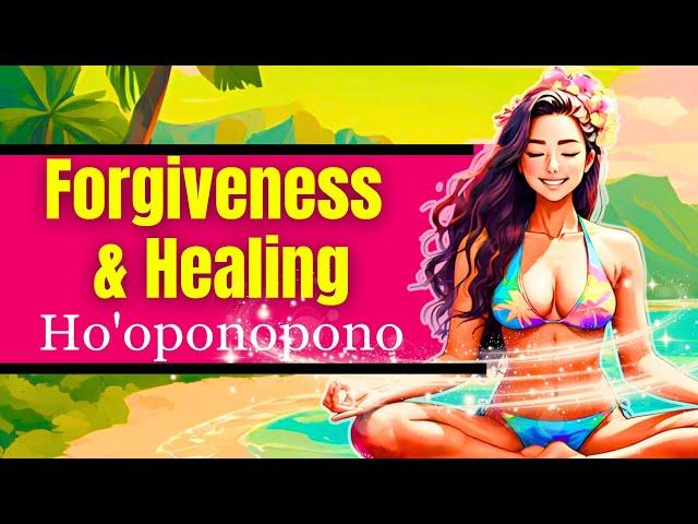 Ho’oponopono Guided Meditation for Healing and Forgiveness | Let Go and Find Inner Peace