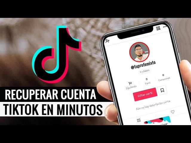 Cómo Recuperar CUENTA de TikTok sin Contraseña o Correos / Desde el Celular/