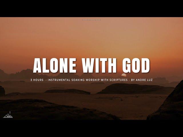 ALONE WITH GOD // INSTRUMENTAL SOAKING WORSHIP WITH SCRIPTURES // SOAKING WORSHIP MUSIC