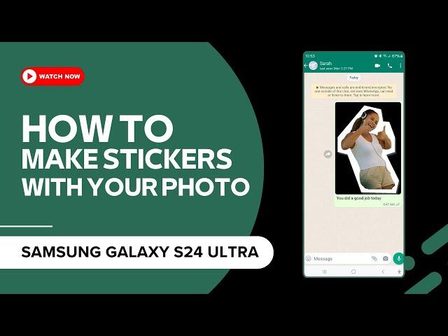 Samsung Galaxy S24 Ultra : How to make sticker with your photo collection and use it in your message