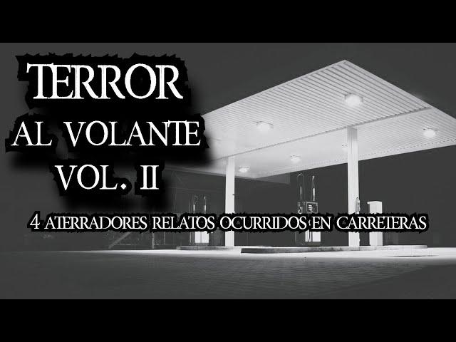 4 ATERRADORES RELATOS OCURRIDOS EN CARRETERAS | Relatos de Terror Reales | Viaje #56