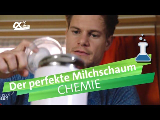 Wie bekommt man den perfekten Milchschaum? | Chemie | alpha Lernen