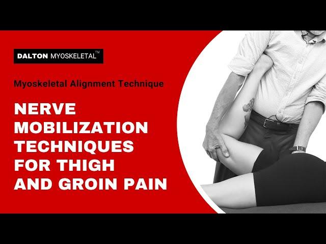 Nerve Mobilization Techniques for Thigh an Groin Pain | Erik Dalton