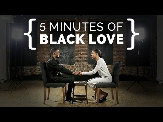 5 Minutes of Black Love | {THE AND} Relationship Project