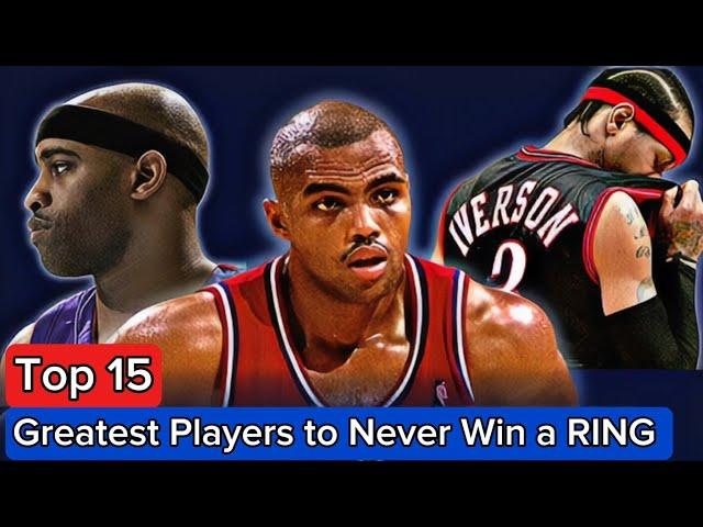 Top 15 Greatest Players to NEVER Win a RING