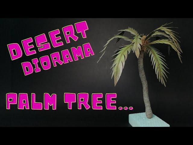 Making PALM TREE for DESERT DIORAMA (1/35, Scratchbuild)