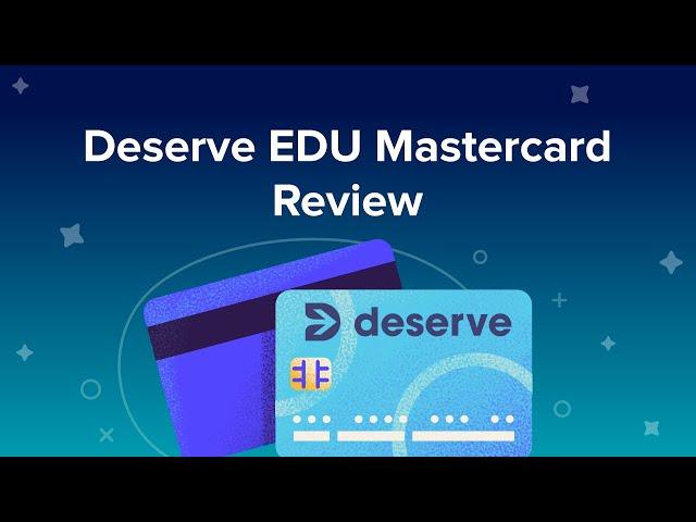 Deserve EDU Mastercard Review