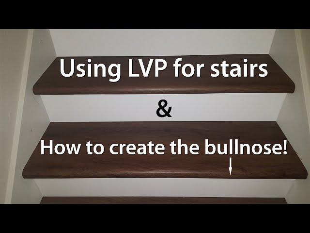 LifeProof LVP Flooring: How to use on stairs and create a matching Bullnose!