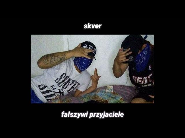 skver - fałszywi przyjaciele (official audio) prod. prodbyempty