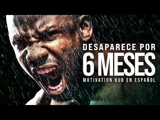 ¡Te reto a que desaparezcas durante 6 meses! - Poderoso video motivacional para el éxito