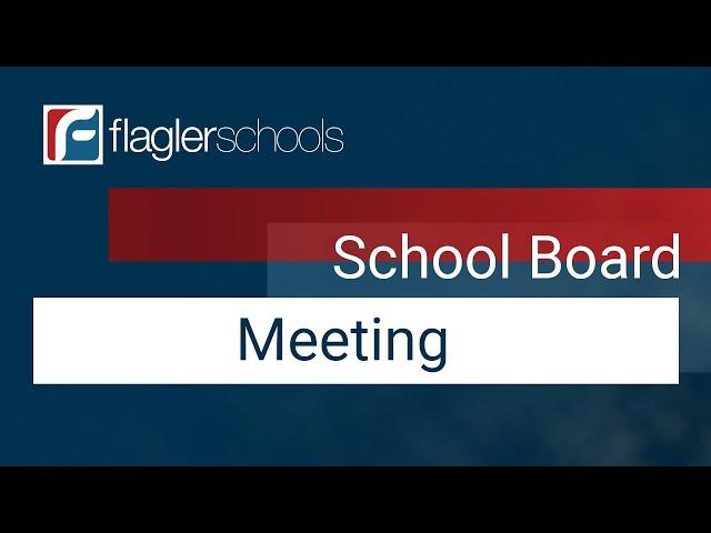 Flagler School Board Meeting - July 23, 2024