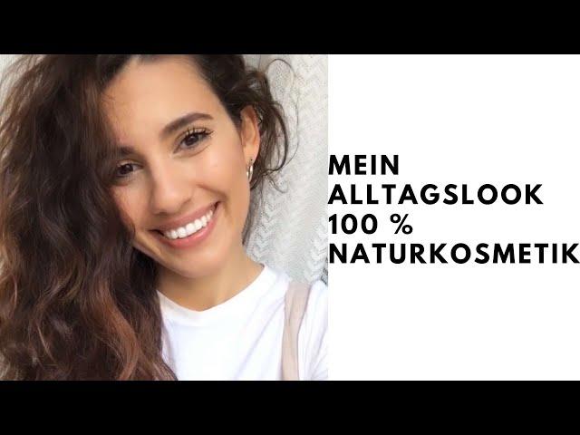 Alltagslook mit 100 % Naturkosmetik I Tutorial