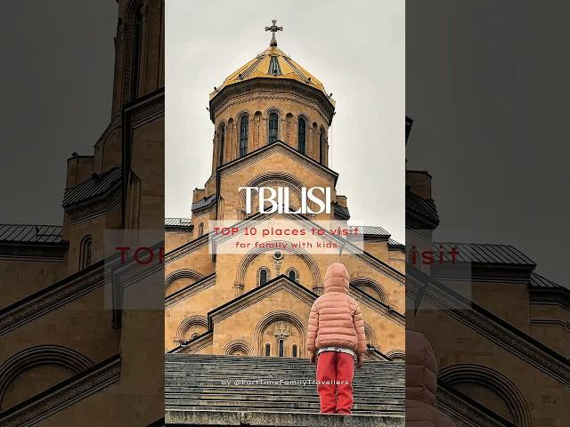  GEORGIA with KIDS! Top 10 Places to Visit in Tbilisi for Family (You MUST watch This!) #travel