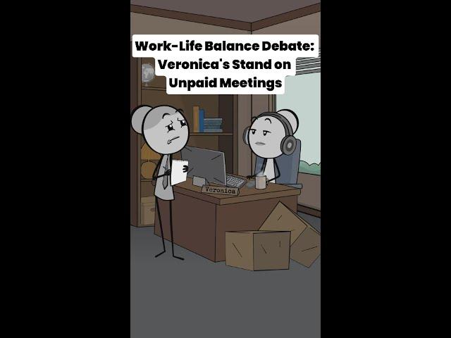 Work-Life Balance Debate:Veronica's Stand on Unpaid Meetings - Audio credit: @Therealveronika