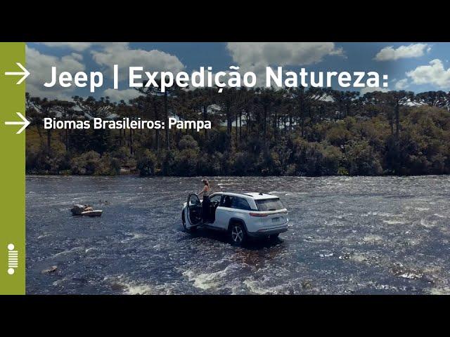 Jeep | Expedição Natureza: Biomas Brasileiros | Episódio 6 - Pampas