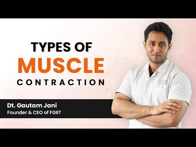 Mechanism of Muscle Contraction | Different Ways to Build Muscles | Human Physiology | Fgiit