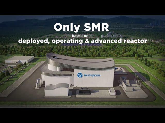 Westinghouse AP300™ Small Modular Reactor: The Only SMR Using Proven, Licensed, Deployed Technology