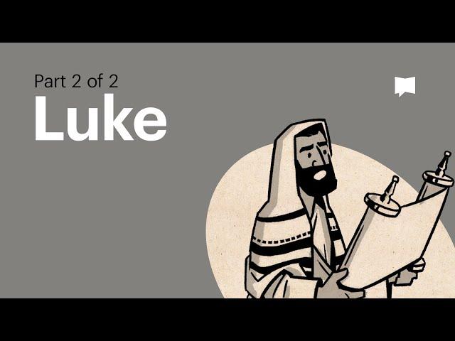 Gospel of Luke Summary: A Complete Animated Overview (Part 2)