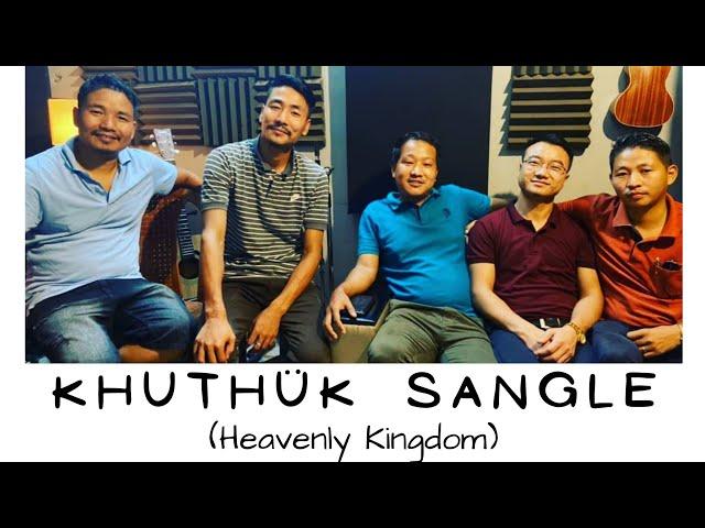 KHUTHÜK SANGLE(Official) | HEAVENLY KINGDOM | ONOU NGÜHLANG