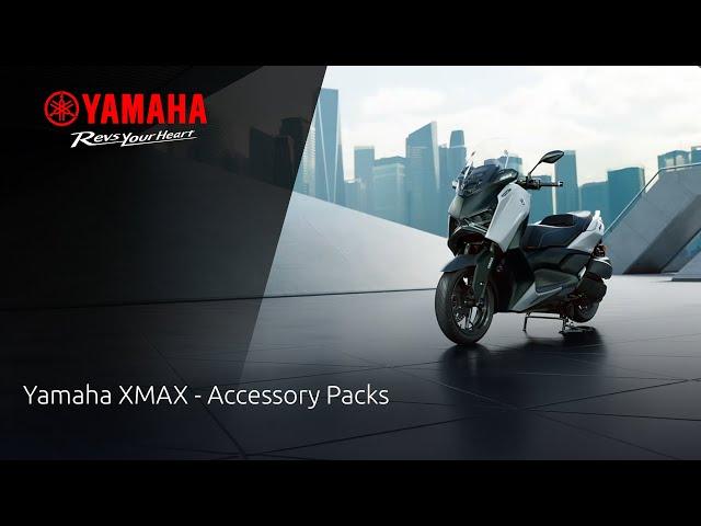 Yamaha XMAX - Accessory Packs