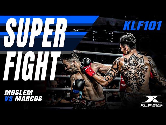 【KLF 101】SUPER FIGHT | Moslem Lashani（blue）VS Marcos Alves（red）