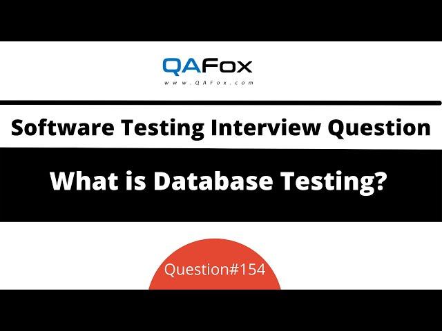 What is Database Testing? (Software Testing Interview Question #154)