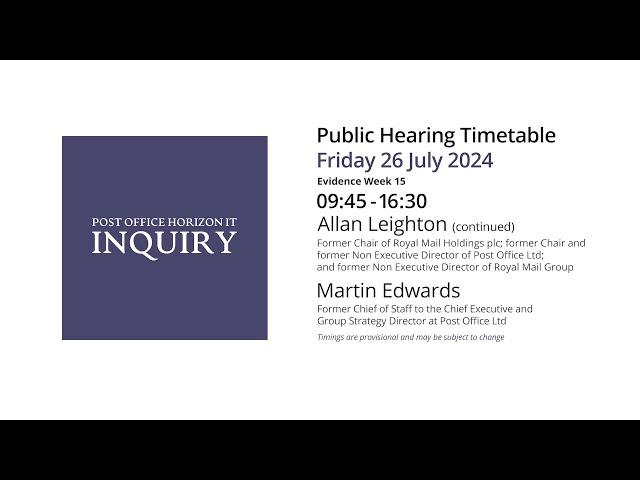 Allan Leighton - Martin Edwards - Day 172 AM (26 July 2024) - Post Office Horizon IT Inquiry