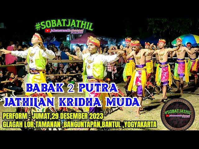 JATHILAN KRIDHA MUDA BABAK 2 ‼️ PERFORM GLAGAH LOR,TAMANAN,BANGUNTAPAN ,BANTUL TGL 29 DESEMBER 2023