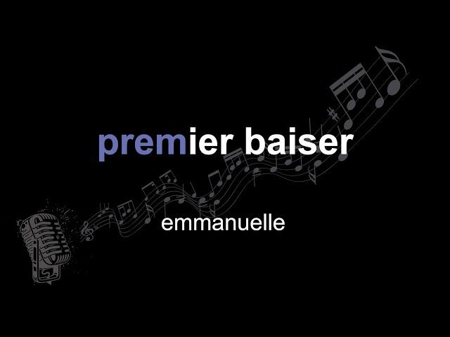 emmanuelle | premier baiser | lyrics | paroles | letra |