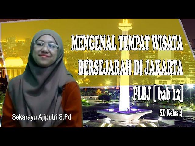 Mengenal tempat wisata sejarah dijakarta | PLBJ | SD Kelas 4