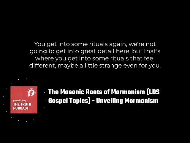 The Masonic Roots of Mormonism (LDS Gospel Topics) - Unveiling Mormonism | The PursueGOD Truth...