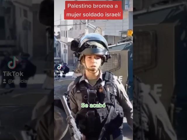 Palestino bromea a mujer soldado israelí :MIRA EL VIDEO AQUI: https://vm.tiktok.com/ZM2RAoHRT/