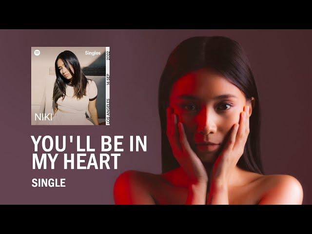 NIKI - You'll be in my heart (Spotify Single) | Music Lyric Video
