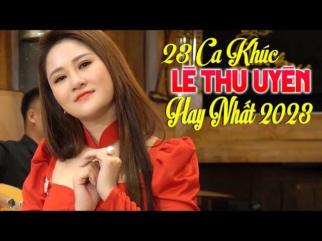 Nắng Ấm Quê Hương, Giận Mà Thương - 23 Ca Khúc Quê Hương Trữ Tình Hay Nhất LÊ THU UYÊN