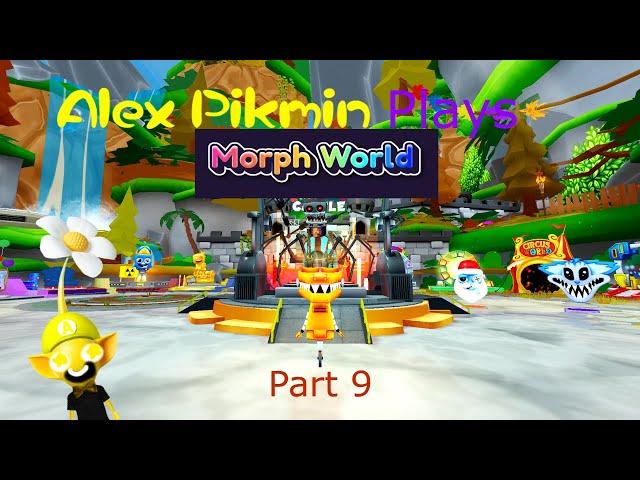 Alex Pikmin Plays Morph World Part 9