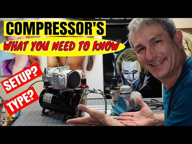 Airbrush Compressor's - Type and Setup