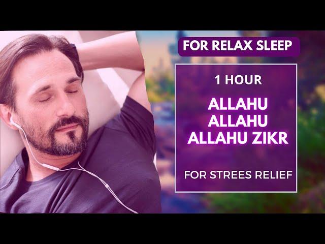 Allahu allahu allahu allah zikr best For relaxing sleep heart touching Nasheed @SleepwithCalm