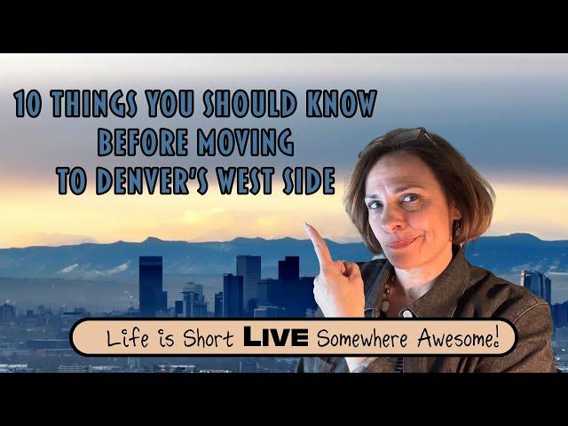 Relocating to WEST DENVER SUBURBS? Watch This First!