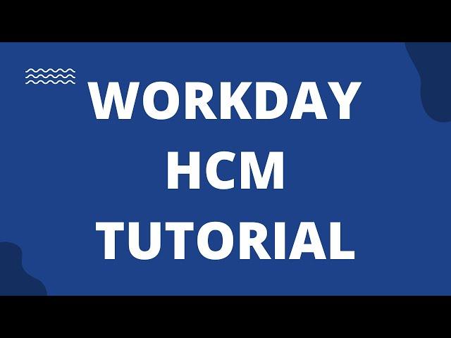 Workday HCM Business process | Workday HCM Tutorial | Learn workday HCM | Workday HCM videos