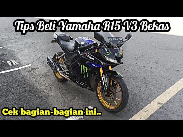 Tips Beli Yamaha R15 V3 Bekas‼️Cek Bagian Ini Sebelum Beli Yamaha R15 V3 Second