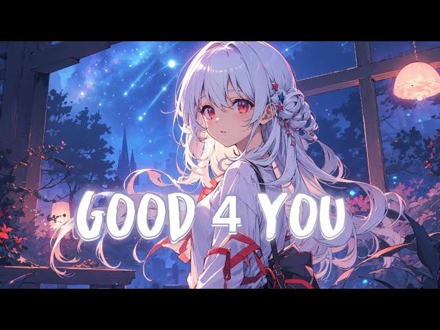 Nightcore - Good 4 U - Lyrics