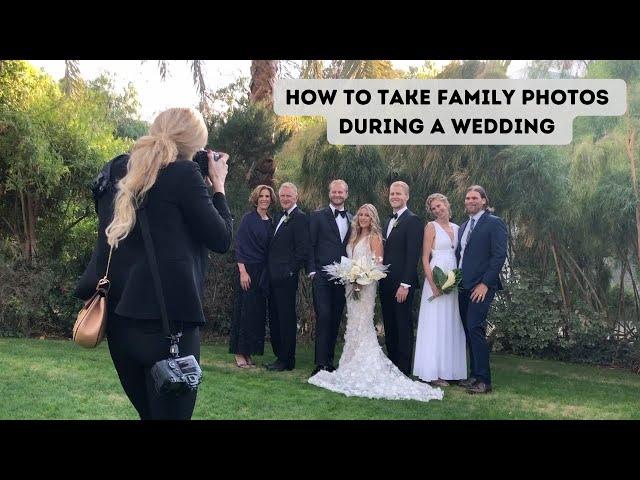 HOW TO TAKE FAMILY PHOTOS DURING A WEDDING (Behind The Scenes)