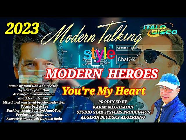 MODERN TALKING - STYLE - MODERN HEROES  - YOU'RE MY HEART/ New Single 2023 / italodosco - Eurodisco
